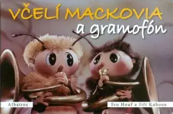 Včelí mackovia a gramofón - Jiří Kahoun