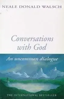 Conversations With God - Neale Donald Walsch