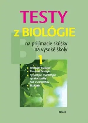 Testy z biológie na prijímacie skúšky na vysoké školy 1 - Petra Augustinová