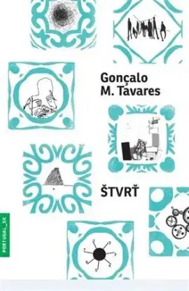 Štvrť - Gonçalo M. Tavares