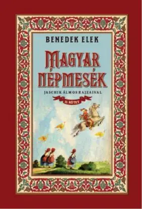 Magyar népmesék II. kötet - Elek Benedek