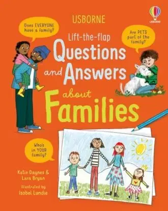 Lift-the-flap Questions and Answers about Families - Katie Daynes, Bryan Lara