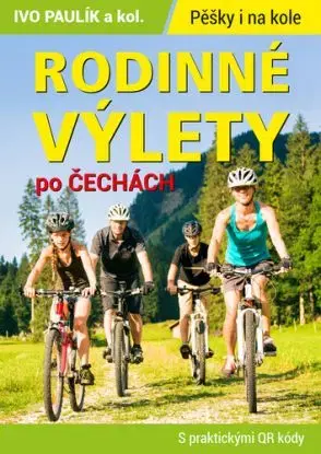 Rodinné výlety po Čechách - Ivo Paulík