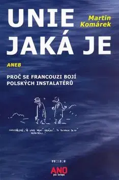 Unie jaká je - Martin Komárek