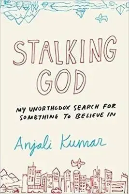 Stalking God - Anjali Kumar
