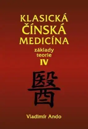 Klasická čínská medicína IV. - Vladimír Ando