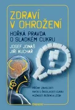 Zdraví v ohrožení - Jiří Kuchař, Josef Jonáš