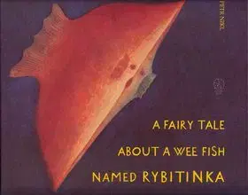 A fairy tale about a wee fish named Rybytinka - Petr Nikl
