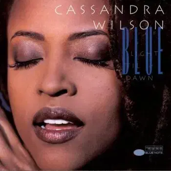 Wilson Cassandra - Blue Light ‘Til Dawn 2LP - Cassandra Wilson