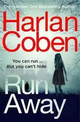 Run Away - from `the modern master of the hook and twist' - Harlan Coben