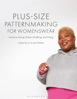 Plus-size Patternmaking for Womenswear - Gabby Brown, Leila Kelleher