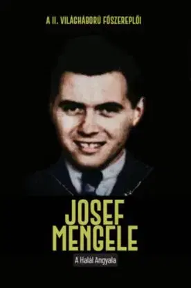 Josef Mengele - A halál angyala - Joan Solé