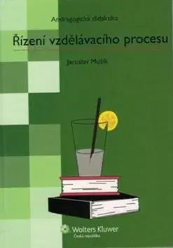 Řízení vzdělávacího procesu - Jaroslav Mužík