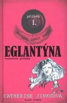 Eglantýna - Catharine Jinksová