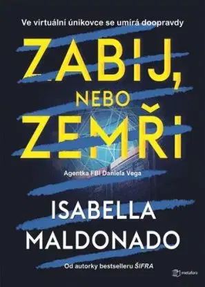 Zabij, nebo zemři - Isabella Maldonado, Jiří Chodil