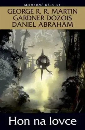 Hon na lovce - Gardner Dozois, Abraham Daniel, George R. R. Martin