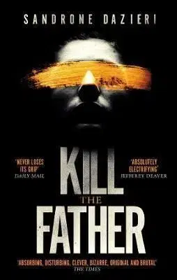Kill the Father - Sandrone Dazieri