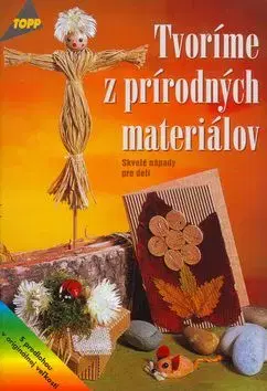 Tvoríme z prírodných materiálov - Gudrun Thiele