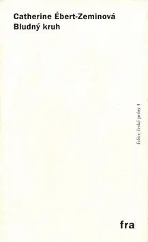 Bludný kruh - Catherine Ébert-Zeminová