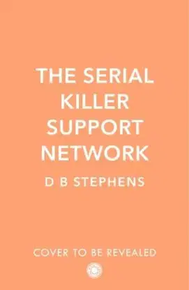 The Serial Killer Support Network - D B Stephens