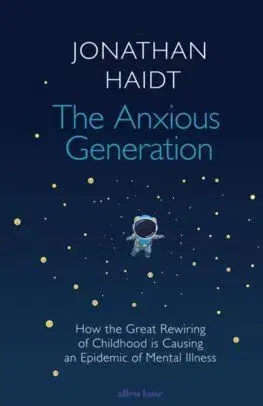 The Anxious Generation - Jonathan Haidt