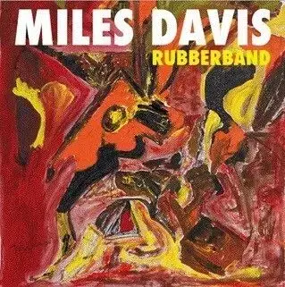 Davis Miles - Rubberband (Reissue) 2LP - Miles Davis