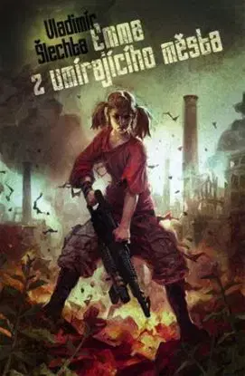Emma z umírajícího města - Vladimír Šlechta