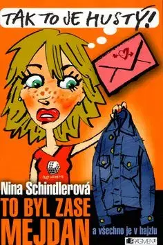 To byl zase mejdan - Nina Schindler