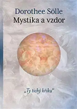 Mystika a vzdor - Sölle Dorothee