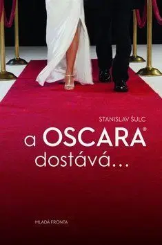 A Oscara dostává ... - Stanislav Šulc