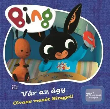 Bing-Vár az ágy!