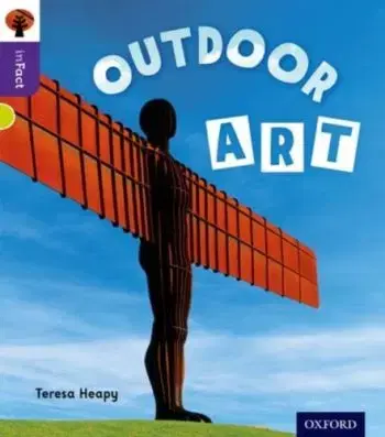 Oxford Reading Tree inFact: Level 11: Outdoor Art - Teresa Heapy