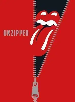 The Rolling Stones: Unzipped - Anthony DeCurtis, The Rolling Stones