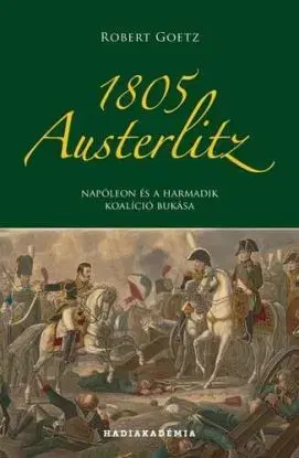 1805 Austerlitz - Robert Goetz