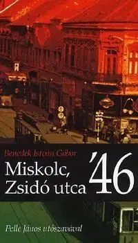 Miskolc, Zsidó utca '46 - Benedek István Gábor