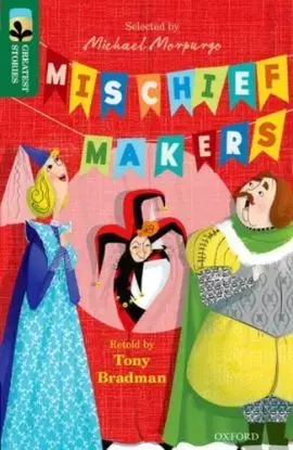 Oxford Reading Tree TreeTops Greatest Stories: Oxford Level 12: Mischief Makers - Tony Bradman