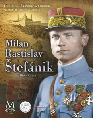 Milan Rastislav Štefánik - Michal Kšiňan