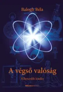 A végső valóság - Béla Balogh