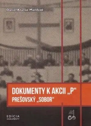 Dokumenty k akcii P Prešovský sobor - Daniel Atanáz Mandzák