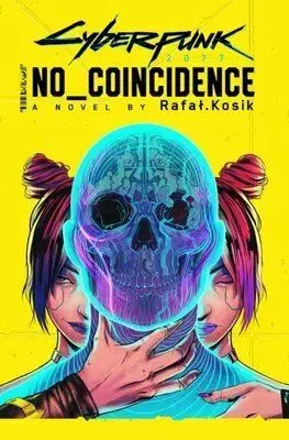 Cyberpunk 2077: No Coincidence - Kosik Rafał