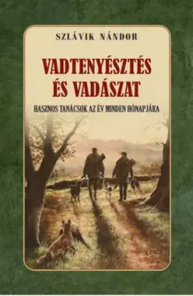 Vadtenyésztés és vadászat - Nándor Szlávik