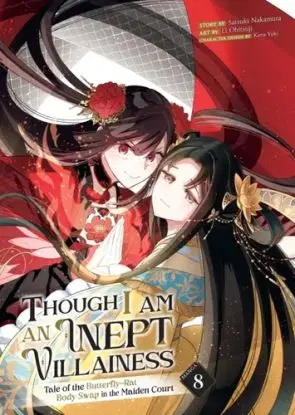 Though I Am an Inept Villainess: Tale of the Butterfly-Rat Body Swap in the Maiden Court (Manga) Vol. 8 - Satsuki Nakamura