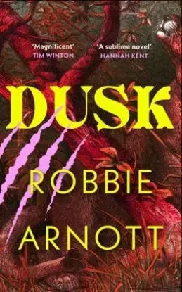 Dusk - Robbie Arnott