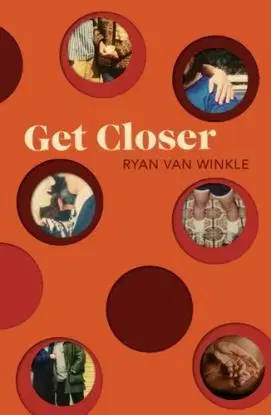 Get Closer - Ryan Van Winkle