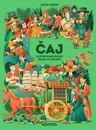 Čaj – ilustrované dejiny šálka za šálkou - Dávid Soboň, Dávid Soboň