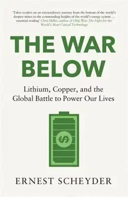 The War Below - Ernest Scheyder