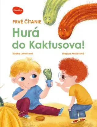Prvé čítanie HURÁ DO KAKTUSOVA - Radka Lienertová