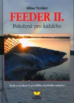 Feeder II. Položená pro každého - Milan Tychler