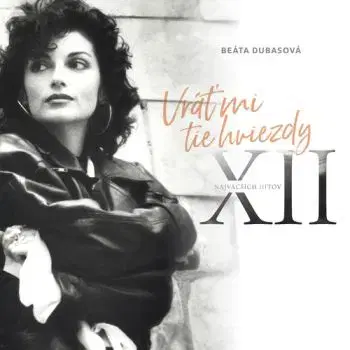 Dubasová, Beáta - Vráť mi tie hviezdy (XII najväčších hitov) LP - Beáta Dubasová