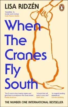 When the Cranes Fly South - Lisa Ridzén